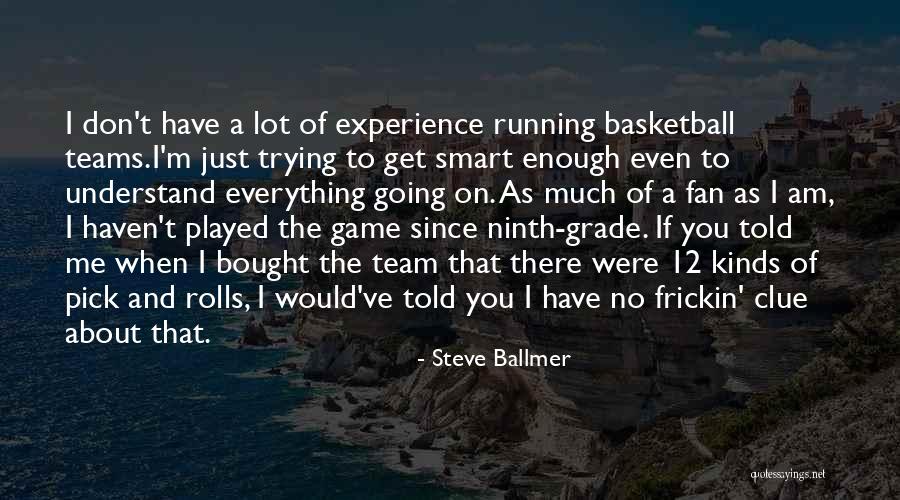 You Just Played Me Quotes By Steve Ballmer