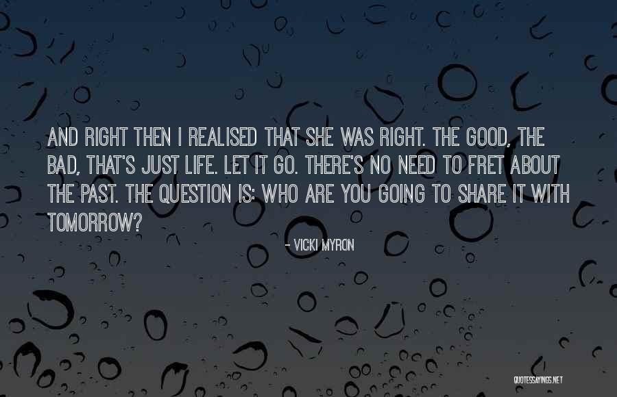 You Just Realised Quotes By Vicki Myron You Just Realised Quotes By Vicki Myron