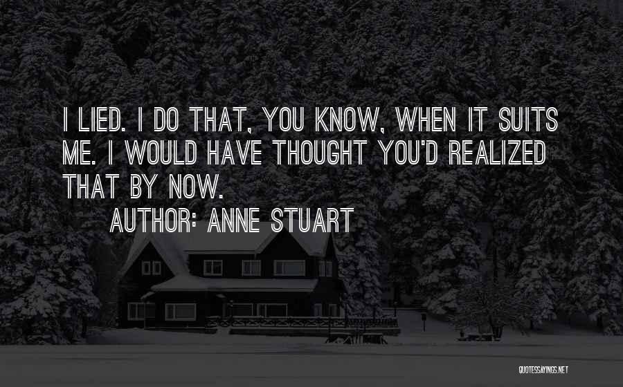 You Just Realized Funny Quotes By Anne Stuart