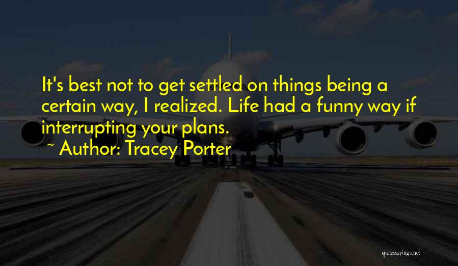 You Just Realized Funny Quotes By Tracey Porter