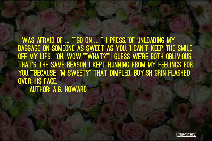 You Keep A Smile On My Face Quotes By A.G. Howard