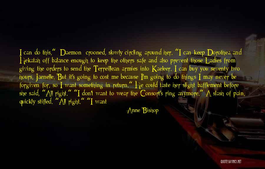 You Keep Me Safe Quotes By Anne Bishop You Keep Me Safe Quotes By Anne Bishop