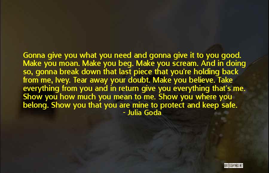 You Keep Me Safe Quotes By Julia Goda You Keep Me Safe Quotes By Julia Goda