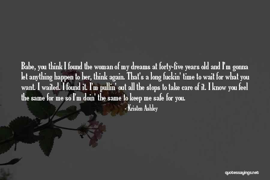 You Keep Me Safe Quotes By Kristen Ashley