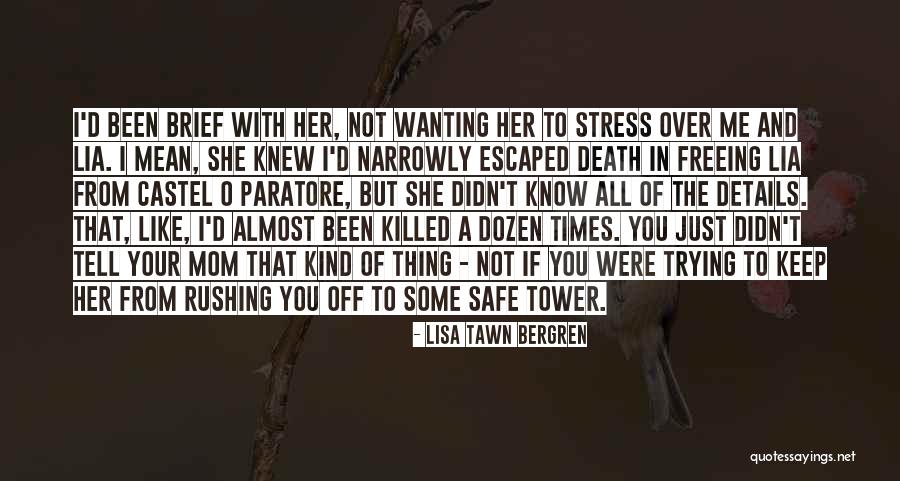 You Keep Me Safe Quotes By Lisa Tawn Bergren You Keep Me Safe Quotes By Lisa Tawn Bergren