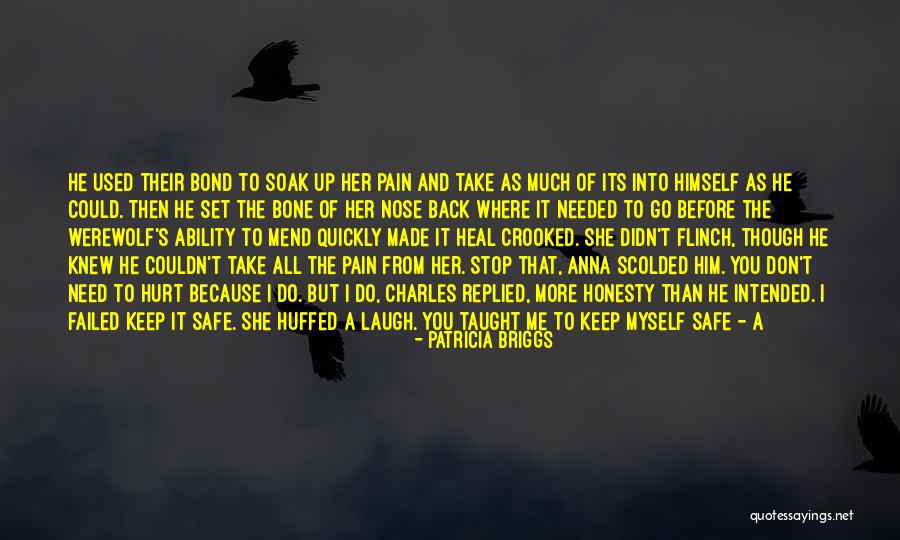 You Keep Me Safe Quotes By Patricia Briggs