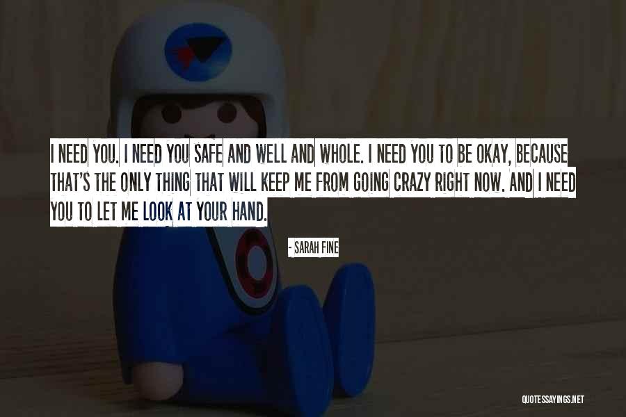 You Keep Me Safe Quotes By Sarah Fine