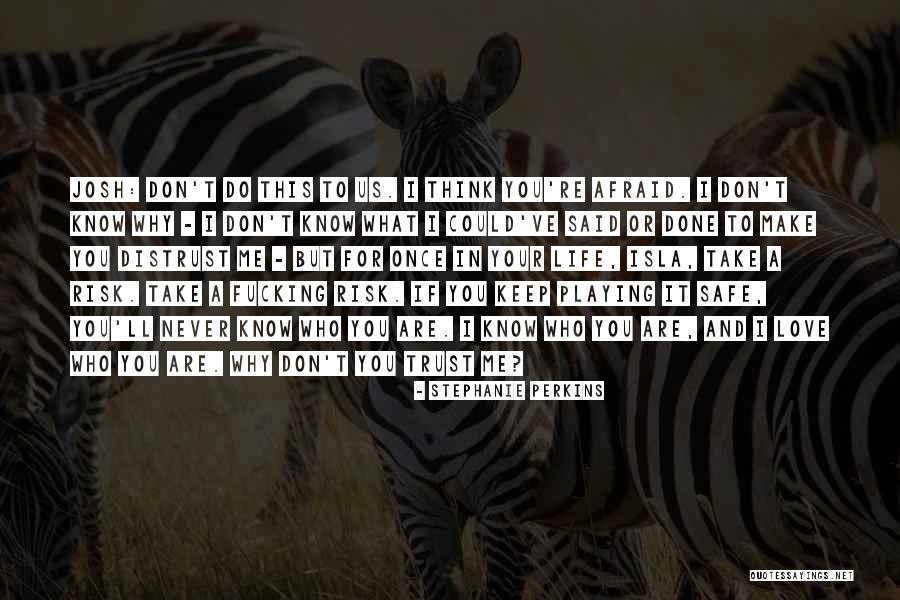 You Keep Me Safe Quotes By Stephanie Perkins You Keep Me Safe Quotes By Stephanie Perkins