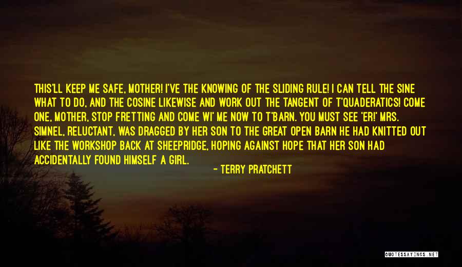You Keep Me Safe Quotes By Terry Pratchett You Keep Me Safe Quotes By Terry Pratchett