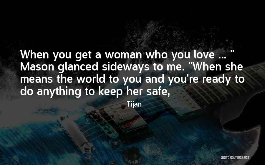 You Keep Me Safe Quotes By Tijan