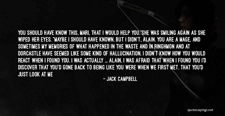 You Keep Me Smiling Quotes By Jack Campbell You Keep Me Smiling Quotes By Jack Campbell