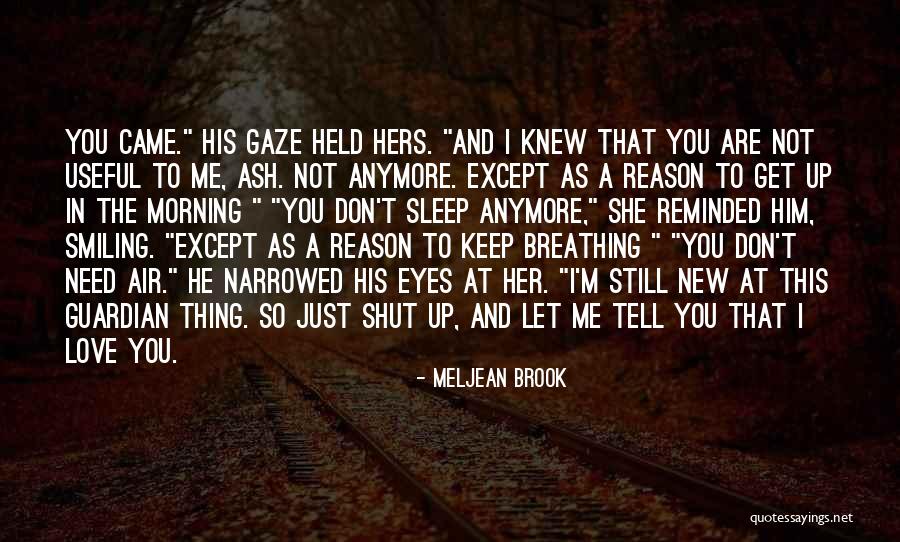 You Keep Me Smiling Quotes By Meljean Brook You Keep Me Smiling Quotes By Meljean Brook