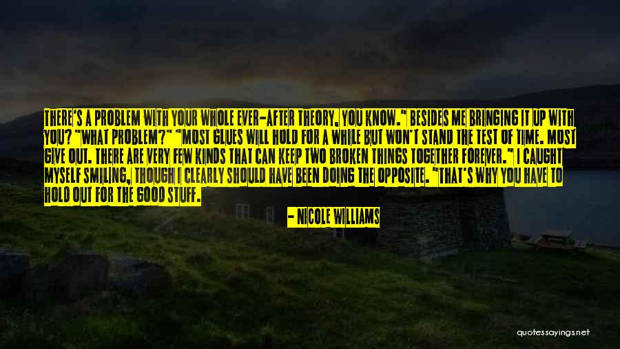You Keep Me Smiling Quotes By Nicole Williams You Keep Me Smiling Quotes By Nicole Williams