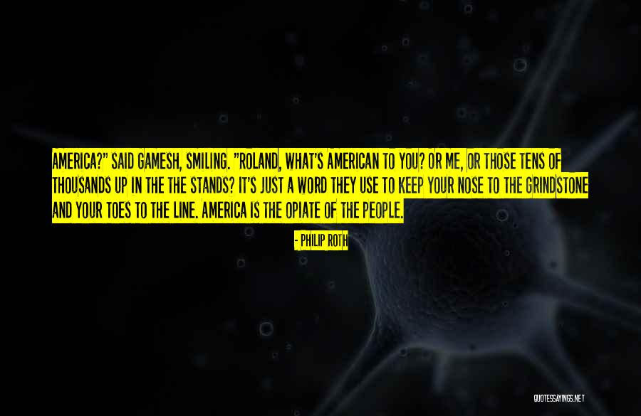 You Keep Me Smiling Quotes By Philip Roth You Keep Me Smiling Quotes By Philip Roth