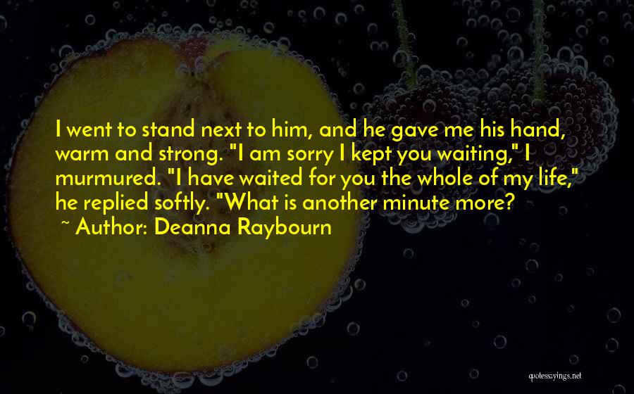 You Kept Me Waiting Quotes By Deanna Raybourn