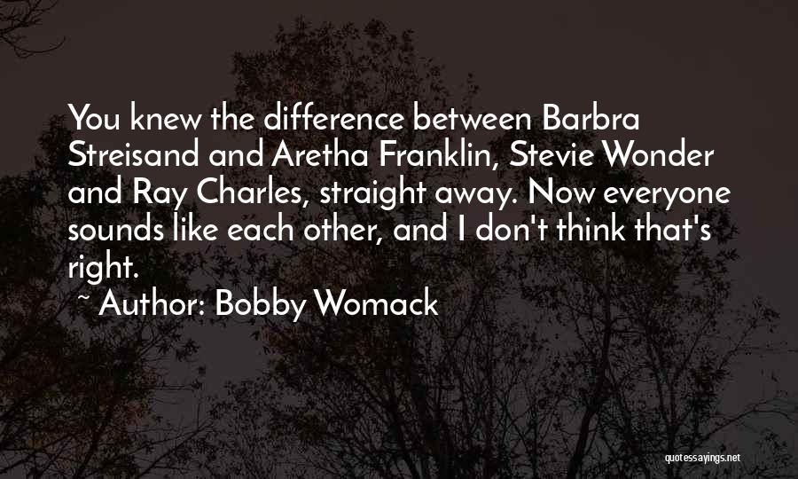 You Knew Quotes By Bobby Womack