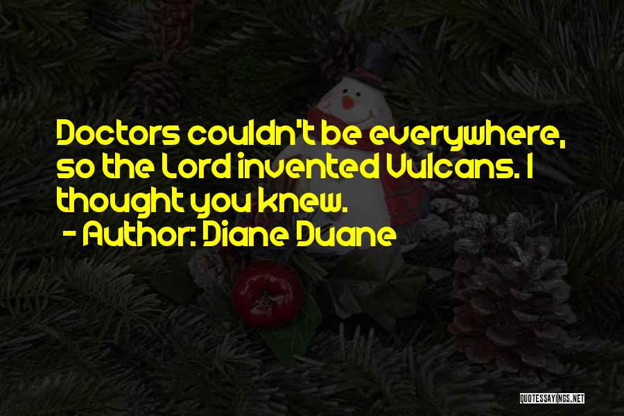 You Knew Quotes By Diane Duane