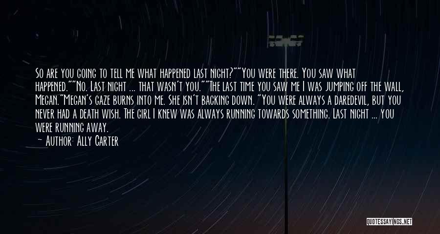 You Knew What You Had Quotes By Ally Carter