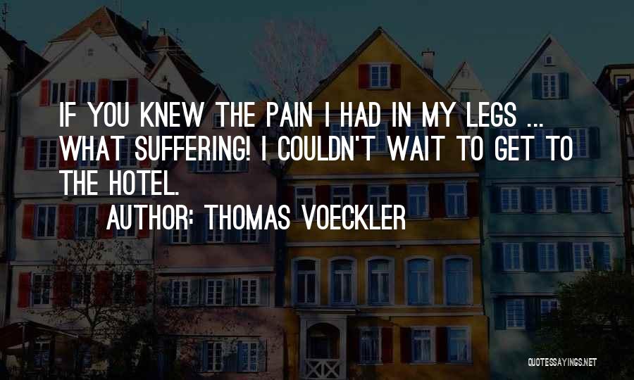 You Knew What You Had Quotes By Thomas Voeckler