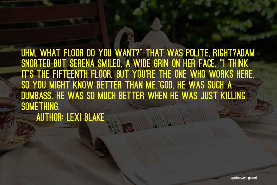 You Know He's The Right One When Quotes By Lexi Blake