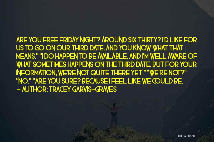 You Know It's Friday When Quotes By Tracey Garvis-Graves