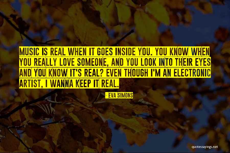 You Know It's Real Love Quotes By Eva Simons You Know It's Real Love Quotes By Eva Simons