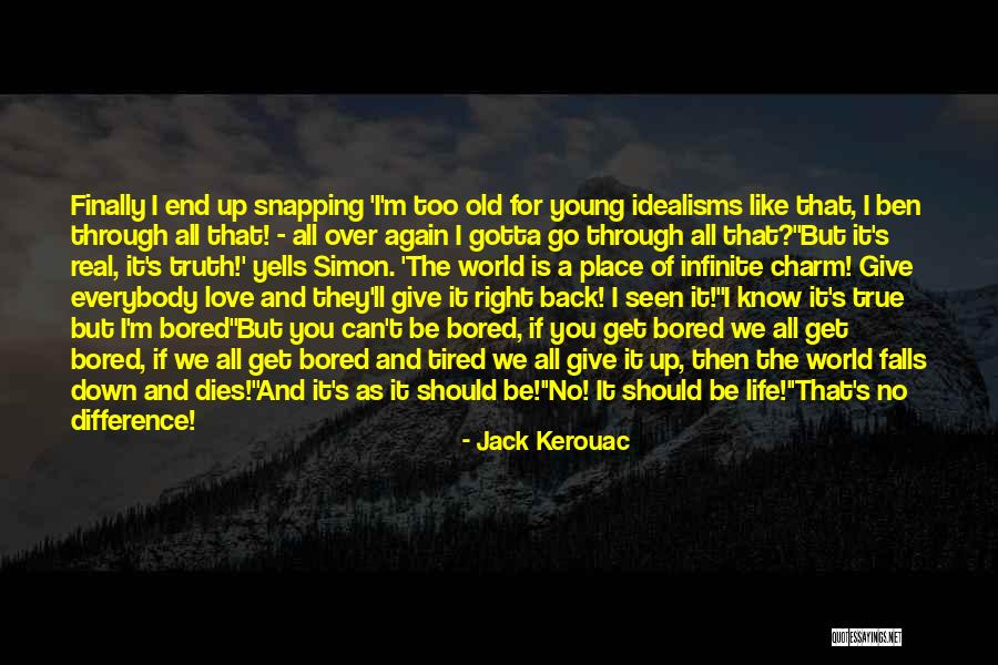 You Know It's Real Love Quotes By Jack Kerouac You Know It's Real Love Quotes By Jack Kerouac