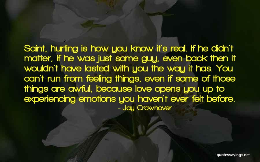 You Know It's Real Love Quotes By Jay Crownover You Know It's Real Love Quotes By Jay Crownover