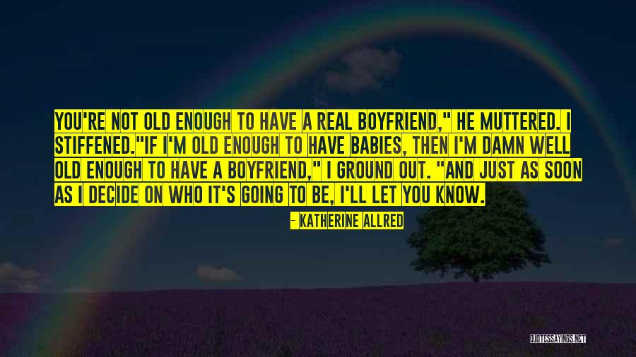 You Know It's Real Quotes By Katherine Allred