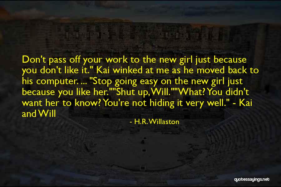 You Know Me Very Well Quotes By H.R. Willaston You Know Me Very Well Quotes By H.R. Willaston