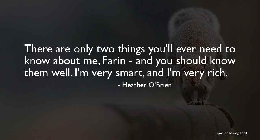 You Know Me Very Well Quotes By Heather O'Brien You Know Me Very Well Quotes By Heather O'Brien