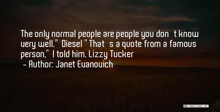 You Know Me Very Well Quotes By Janet Evanovich