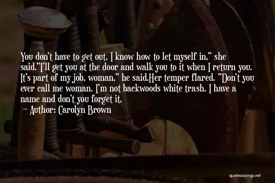 You Know My Name Not Me Quotes By Carolyn Brown