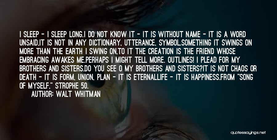 You Know My Name Not Me Quotes By Walt Whitman