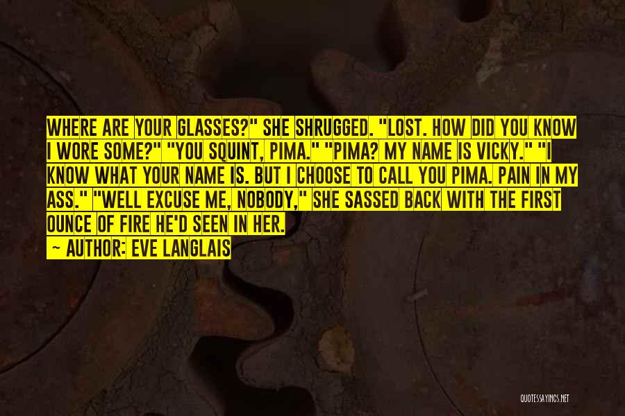 You Know My Name Quotes By Eve Langlais