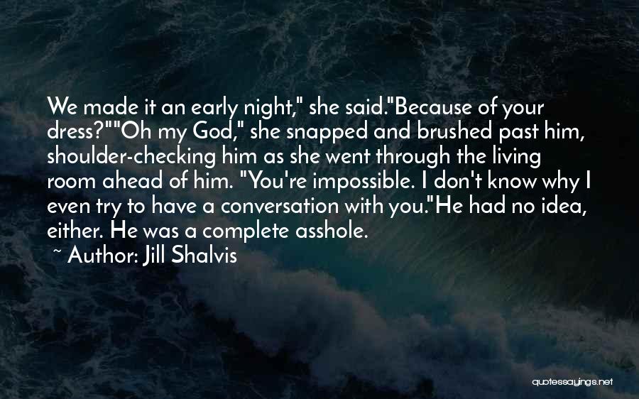 You Know My Past Quotes By Jill Shalvis