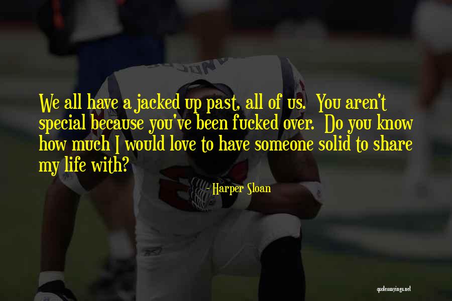 You Know My Quotes By Harper Sloan You Know My Quotes By Harper Sloan