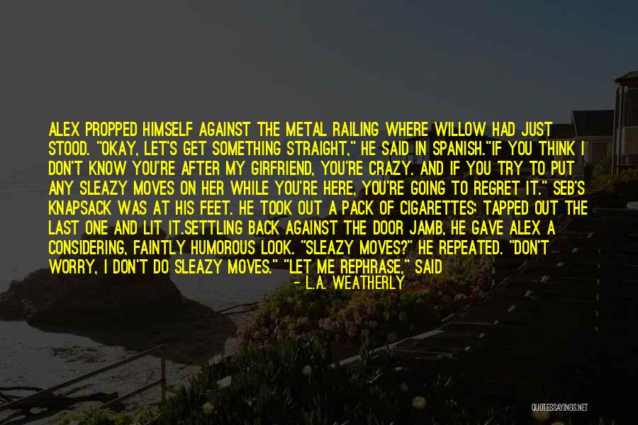 You Know My Quotes By L.A. Weatherly You Know My Quotes By L.A. Weatherly