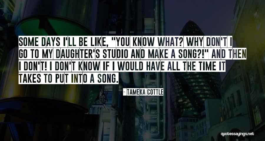 You Know My Quotes By Tameka Cottle You Know My Quotes By Tameka Cottle