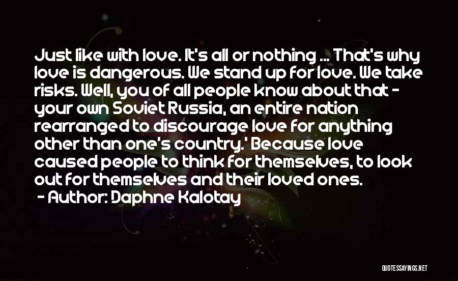 You Know Nothing About Love Quotes By Daphne Kalotay