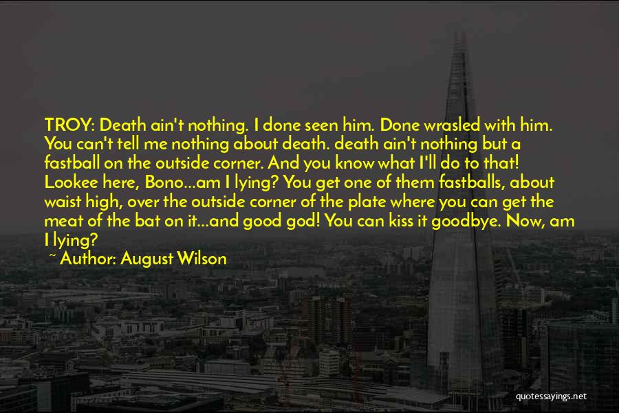 You Know Nothing About Me Quotes By August Wilson