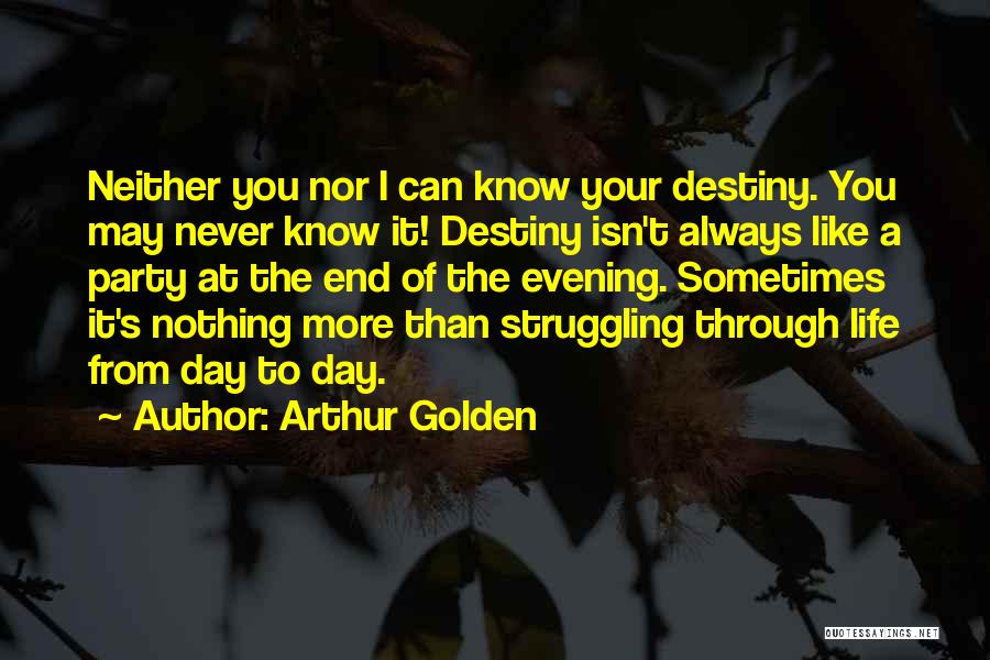 You Know Nothing Quotes By Arthur Golden