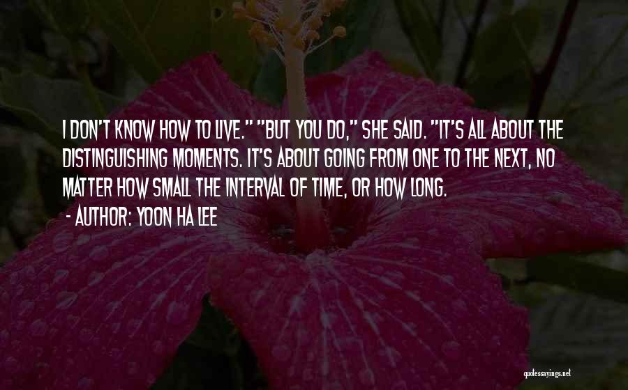 You Know She's The One Quotes By Yoon Ha Lee