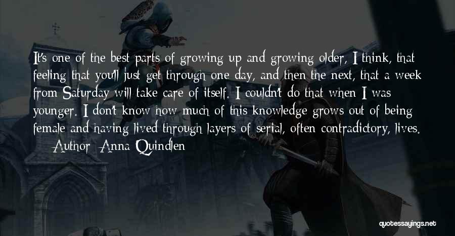 You Know That Feeling You Get When Quotes By Anna Quindlen