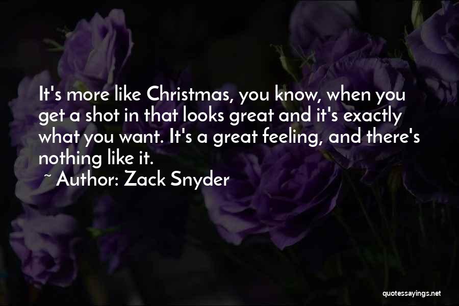 You Know That Feeling You Get When Quotes By Zack Snyder