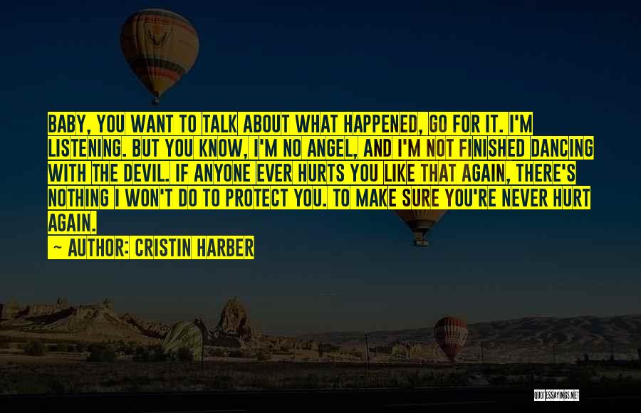 You Know What Hurts Quotes By Cristin Harber