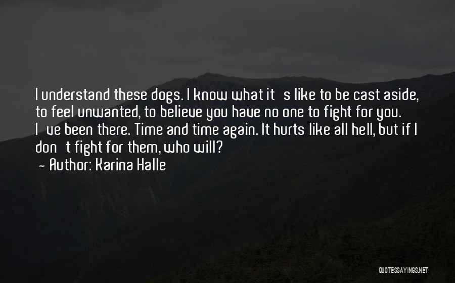 You Know What Hurts Quotes By Karina Halle