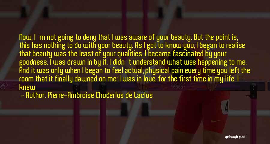 You Know What You Deserve Quotes By Pierre-Ambroise Choderlos De Laclos