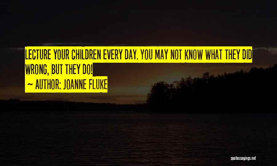 You Know What You Did Wrong Quotes By Joanne Fluke