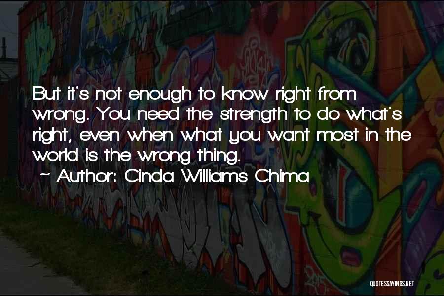You Know What's Right Quotes By Cinda Williams Chima